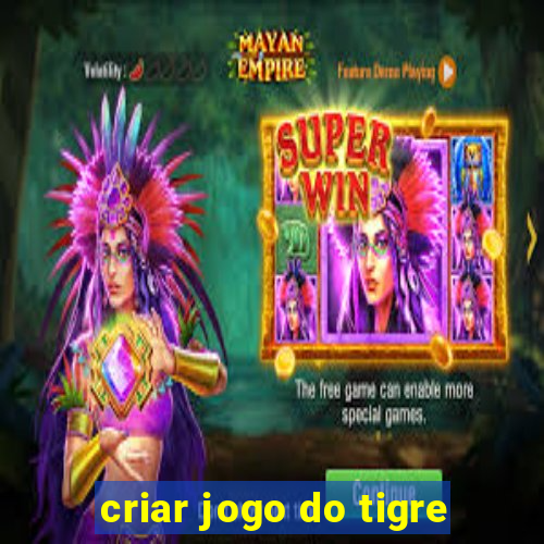 criar jogo do tigre